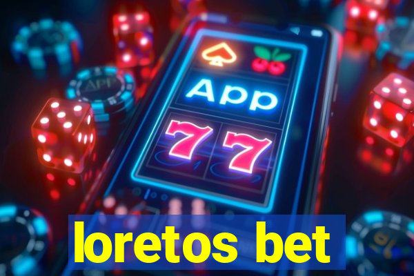 loretos bet